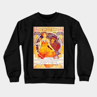 "1904 St. Louis World's Fair Poster" by Alphonse Mucha (1903) TECHNICOLOR REMASTERED Crewneck Sweatshirt